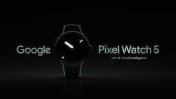 Google Pixel Watch 5 launches with bigger batteries and Gemini Intelligence