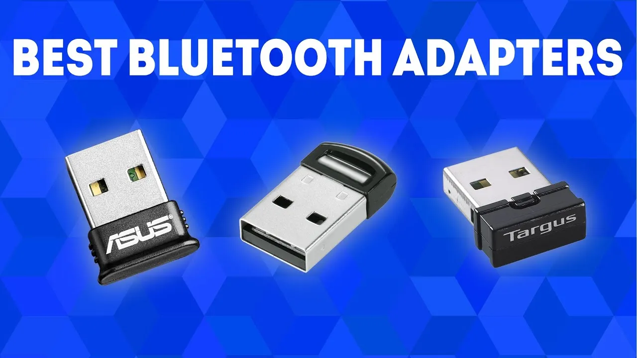 Need a Bluetooth Adapter? Discover the Best Bluetooth Adapters of 2025 Now!