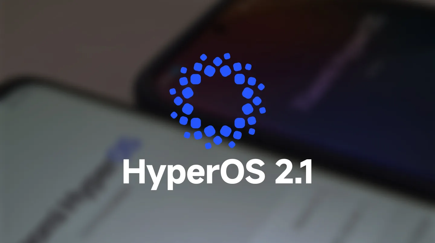 5 devices today receives HyperOS 2.1 global update